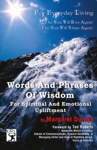 Words and Phrases Of Wisdom For Spiritual And Emotional Upliftment