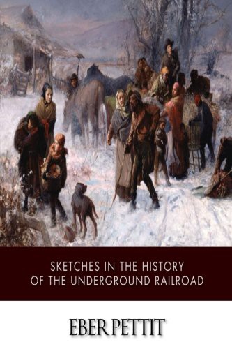 Sketches in the History of the Underground Railroad