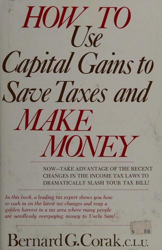 How to use capital gains to save taxes and make money