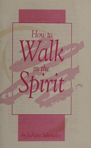 How to walk in the Spirit
