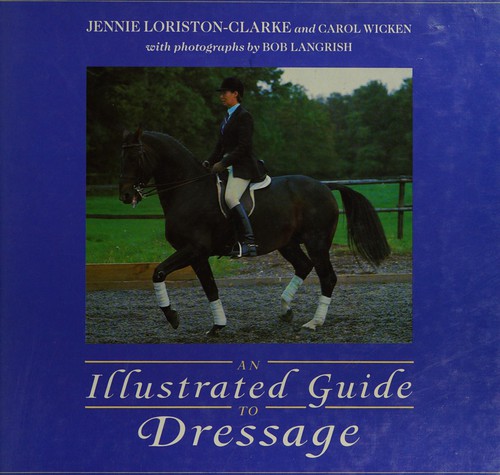 An illustrated guide to dressage