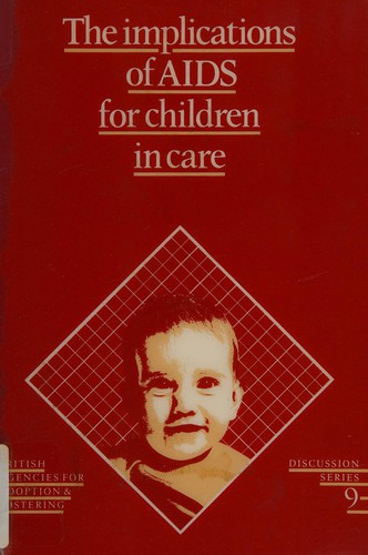 The Implications of AIDS for Children in Care (Practice Series,)