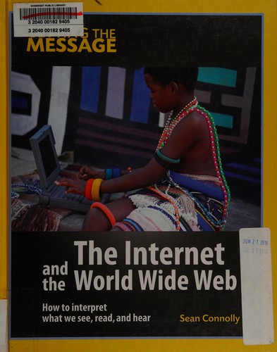 The Internet and the World Wide Web
