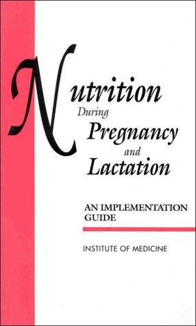 Nutrition during pregnancy and lactation