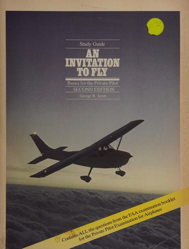 An invitation to fly: Basics for the private pilot