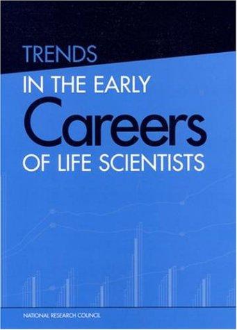 Trends in the early careers of life scientists
