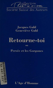 Retourne toi!, ou, Persée et les Gorgones