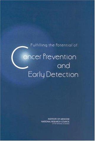 Fulfilling the Potential for Cancer Prevention and Early Detection