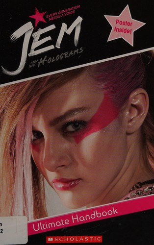 Jem and the Holograms Movie Handbook