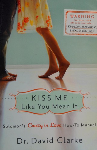 Kiss me like you mean it