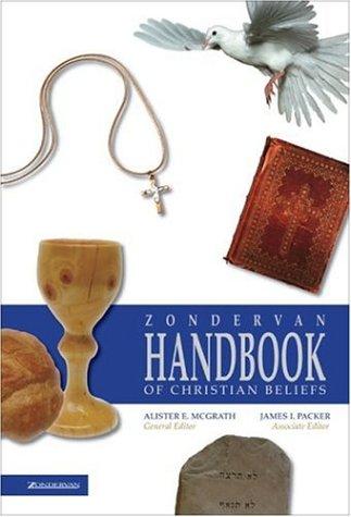 The Zondervan handbook of Christian beliefs