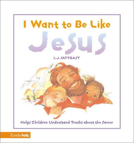 I want to be like Jesus