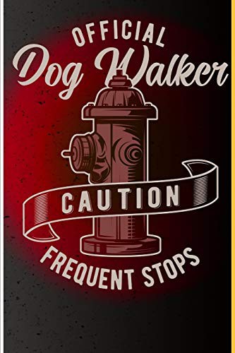 Offical Dog Walker Caution Frequent Stops