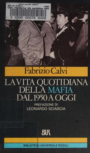 La vita quotidiana della mafia dal 1950 ai nostri giorni