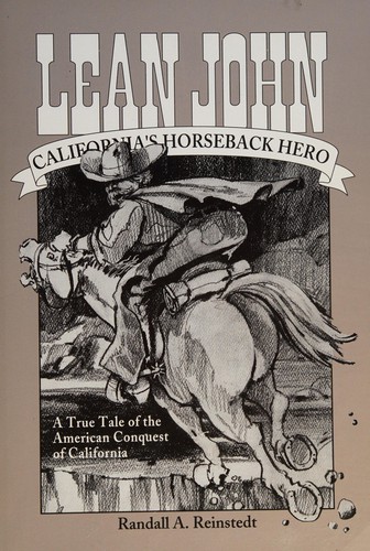 Lean John, California's horseback hero
