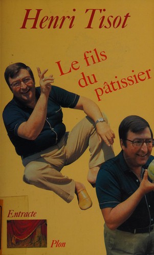 Le fils du pâtissier, ou, Le passé à venir
