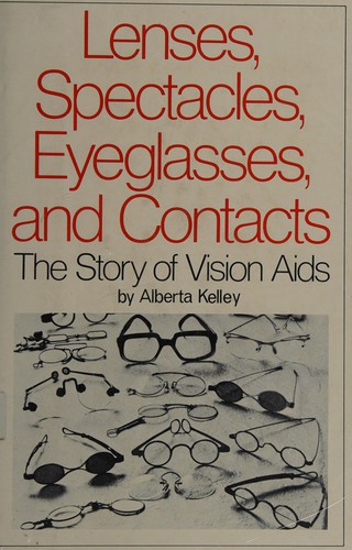 Lenses, spectacles, eyeglasses, and contacts