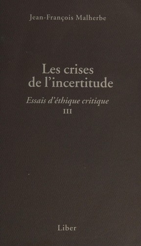 Les crises de l'incertitude