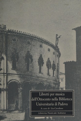 Libretti per musica dell'Ottocento nella Biblioteca universitaria di Padova