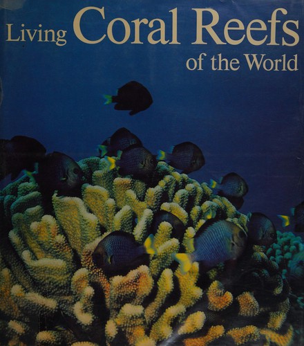 Living coral reefs of the world