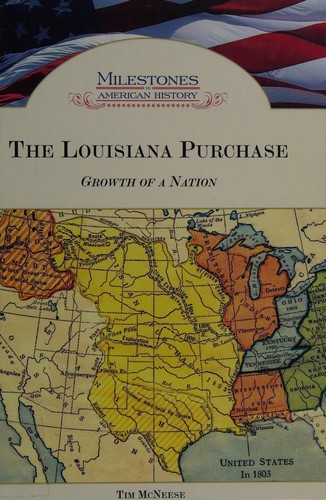The Louisiana Purchase (Milestones in American History)