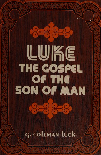 Luke, the gospel of the Son of Man