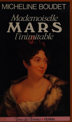 Mademoiselle Mars, l'inimitable
