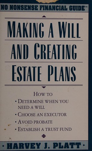 Making a Will and Creating Estate Plans (No Nonsense Financial Guides)
