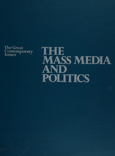 Mass Media and Politics (Great Contemporary Issues Series)