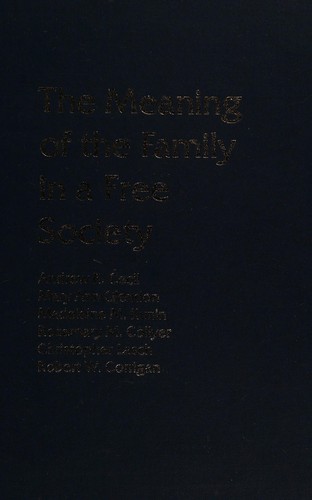 The Meaning of Family in a Free Society (Andrew R. Cecil Lectures on Moral Values in a Free Society, Vol. XII)