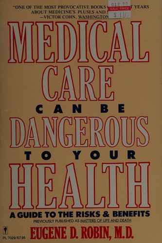 Medical care can be dangerous to your health