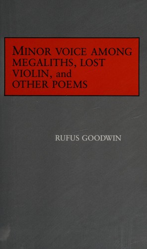 Minor voice among megalith, lost violin, and other poems
