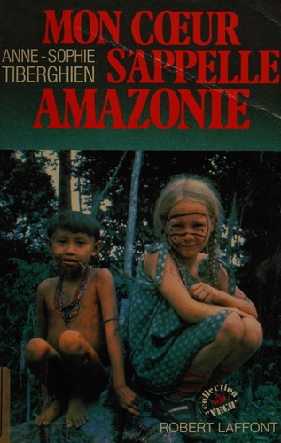 Mon cœur s'appelle Amazonie