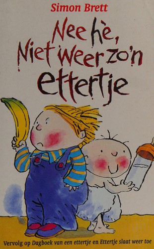 Nee hè, niet weer zo'n ettertje