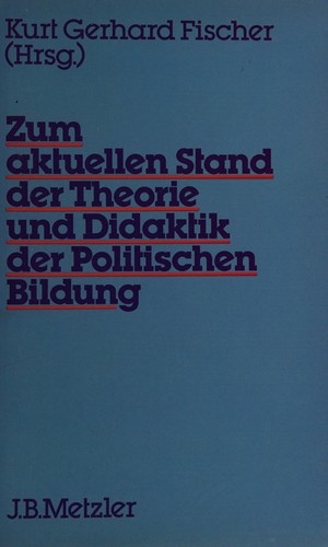 Zum aktuellen Stand der Theorie und Didaktik der Politischen Bildung