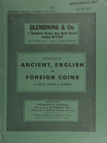Catalogue of ancient, English and foreign coins, in gold, silver, & copper, [including] a small group of silver coins of the Armenian kingdom of Cilicia, [possibly connected to the Cilician coins sold at the Glendining sale of 3rd June, 1976]; also various restrikes of English coins; [as well as] a Denmark, Frederick III, 1-Portugaloser, 1659; [and] a Berhtwulf, King of Mercia, AR penny, diademed head, rev. cross crosslet, moneyer, Eanred; [etc.] ...