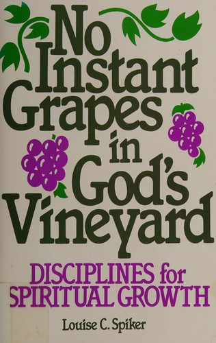 No instant grapes in God's vineyard