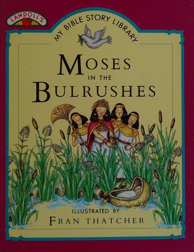 Moses in the Bulrushes (My Bible Story Library)