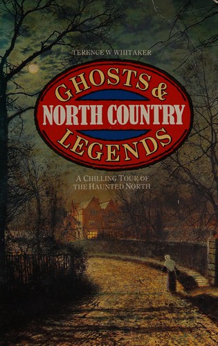 North Country Ghosts and Legends