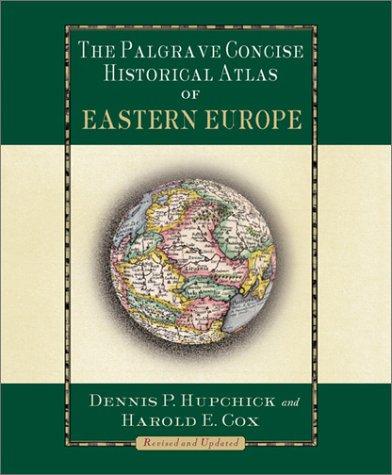 Palgrave Concise Historical Atlas of Eastern Europe