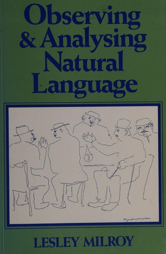 Observing and Analysing Natural Language