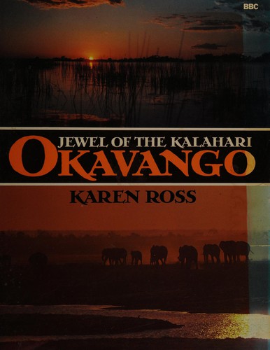 Okavango, jewel of the Kalahari