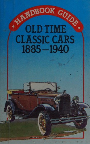 Old time classic cars, 1885-1940