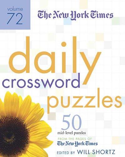 The New York Times Daily Crossword Puzzles Volume 72