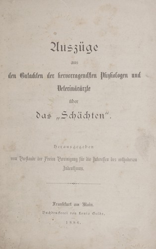 Auszüge aus den Gutachten der hervorragendsten Physiologen und Veterinärärzte über das ̈"Schachten"