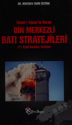 İslam'ı İslam'la vuran din merkezli batı stratejileri