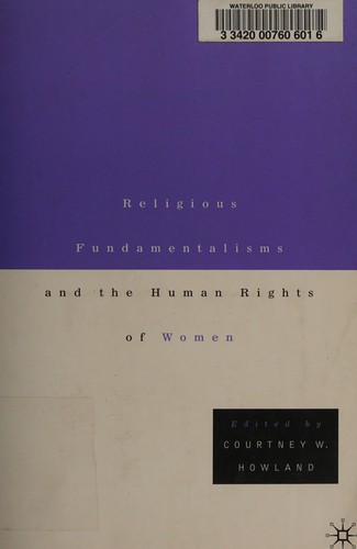 Religious fundamentalisms and the human rights of women