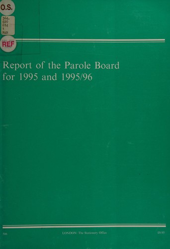 Report of the Parole Board for 1995 and 1995/96 ...
