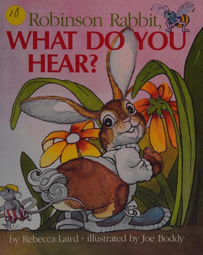 Robinson Rabbit, what do you hear?