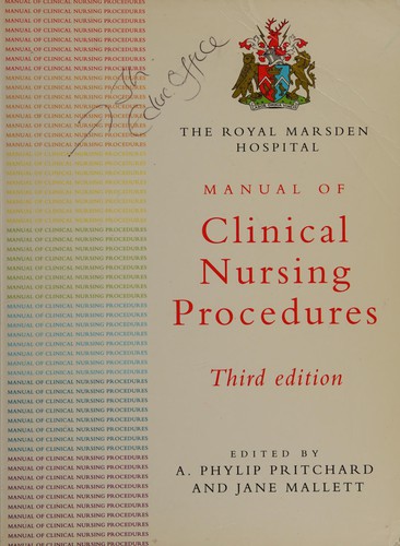 The Royal Marsden Hospital manual of clinical nursing procedures